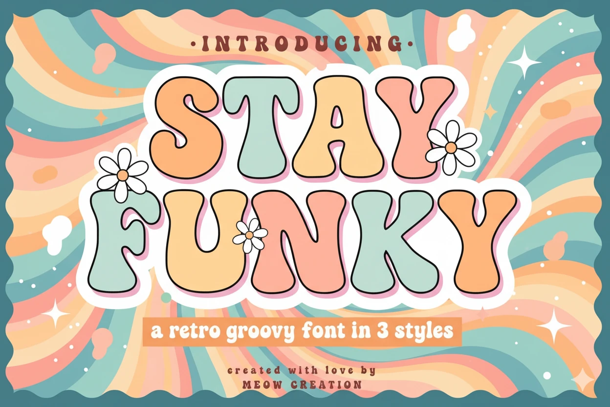 Stay Funky font — colorful retro groovy typeface with bold rounded letters and daisy flower accents, inspired by 70s design. Perfect for vintage posters, t-shirts, branding, and creative typography projects that need a fun and funky vibe