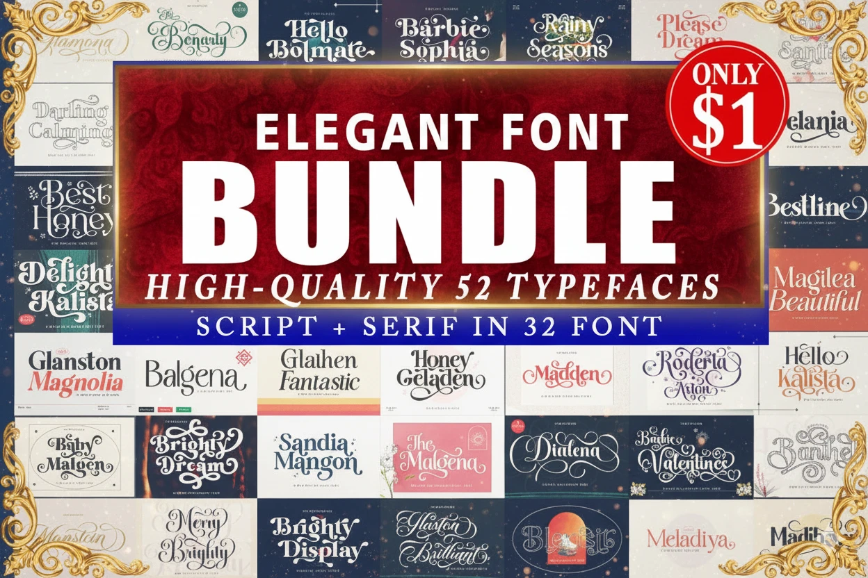 A bold promotional banner for the “Elegant Font Bundle,” featuring high-quality script and serif typefaces. The central black and blue panel reads: “Elegant Font Bundle – High-Quality 52 Typefaces. Script + Serif in 32 Font,” with a red circle highlighting “Only $1.” Surrounding the main banner are samples of included fonts with names like “Hello Bolmate,” “Barbie Sophia,” “Rainy Seasons,” “Magilea Beautiful,” “Honey Geladeno,” “Brightly Dream,” and “Madden.” The overall design emphasizes sophistication and value, appealing to designers looking for refined, stylish typography collections.