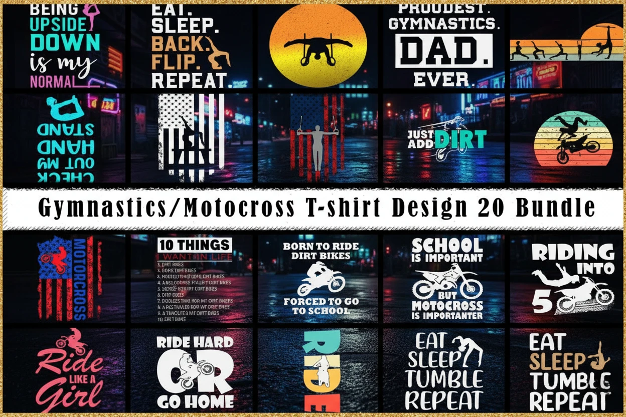 Gymnastics and motocross t-shirt design bundle including 20 unique graphics with gymnastics silhouettes, dirt bike riders, motivational sports quotes, retro sunset styles, and bold typography. Perfect for printing on shirts, apparel, gifts, and sports merchandise.