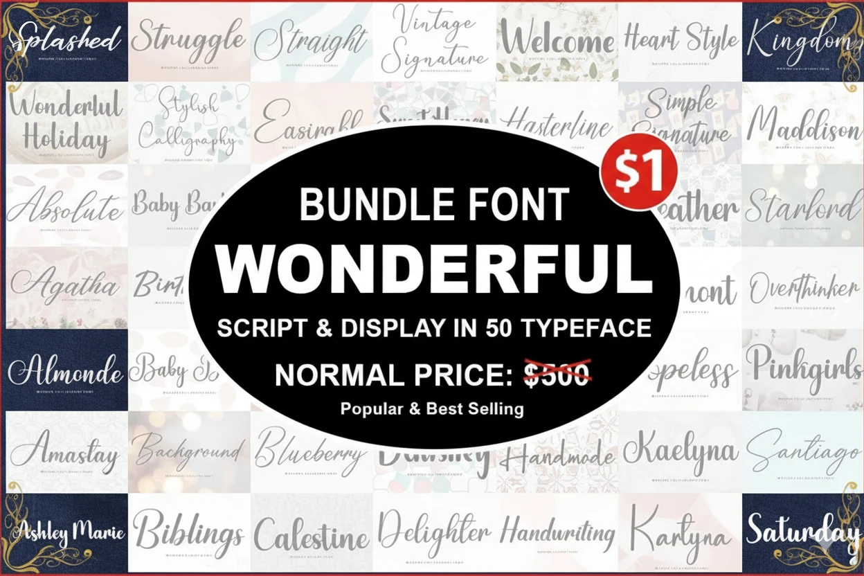 A promotional graphic for the “Wonderful Font Bundle,” showcasing elegant calligraphy and display typefaces. The center features a large black oval with bold white and red text reading: “Bundle Font Wonderful – Script & Display in 50 Typeface. Normal Price: $500,” with a small red circle marking the new price as “$1.” The background displays previews of various script fonts with names such as “Splashed,” “Welcome,” “Stylish Calligraphy,” “Agatha,” “Blueberry,” and “Saturday.” The overall design emphasizes affordability and elegance, appealing to designers looking for stylish, best-selling typefaces.