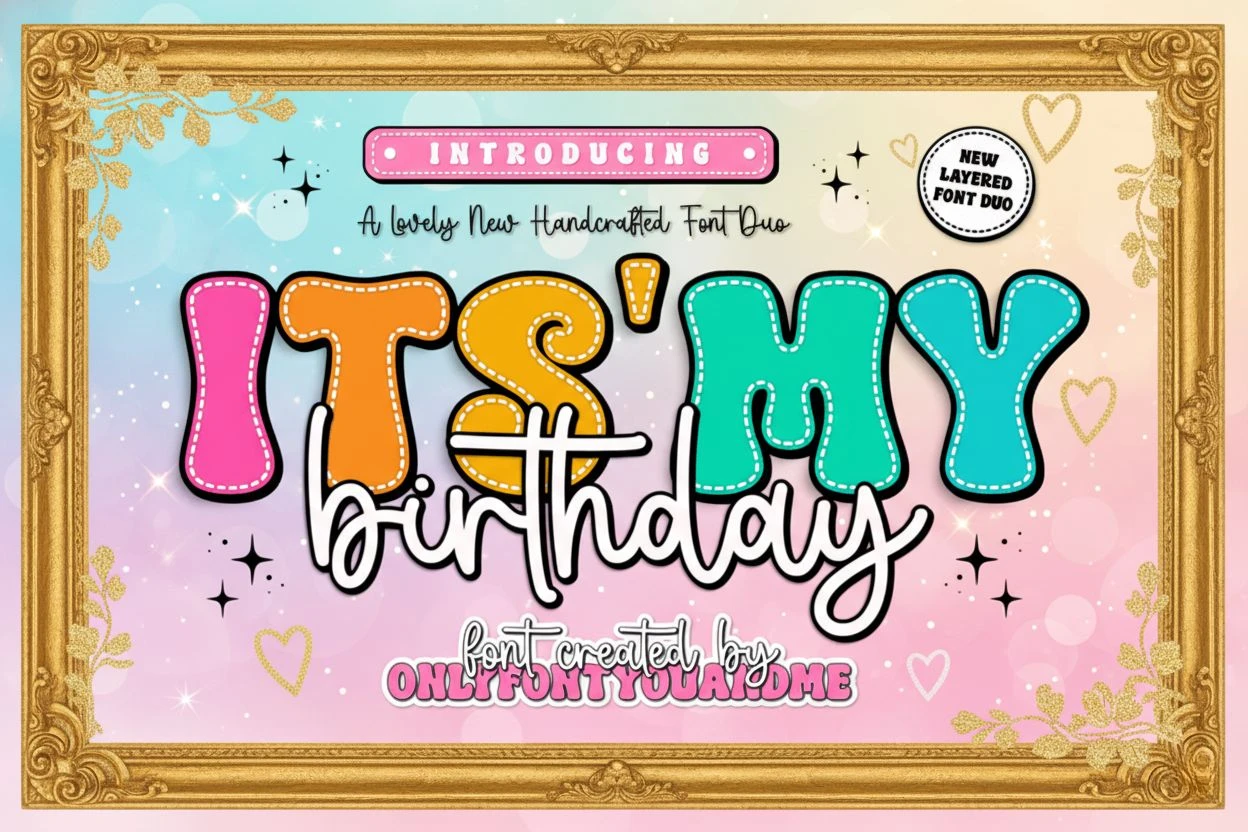 It’s My Birthday font — playful layered handwritten font duo with colorful bubble letters and cursive script, perfect for birthday invitations, greeting cards, party decorations, and kids’ designs. Fun and festive typeface created by Onlyfontyouandme.